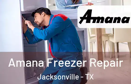  Amana Freezer Repair Jacksonville - TX