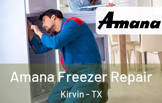  Amana Freezer Repair Kirvin - TX