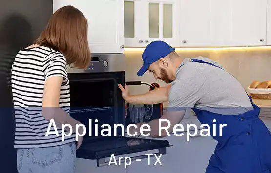  Appliance Repair Arp - TX
