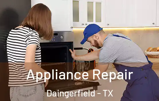  Appliance Repair Daingerfield - TX