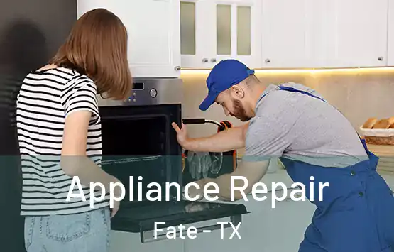  Appliance Repair Fate - TX