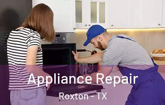  Appliance Repair Roxton - TX