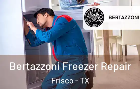  Bertazzoni Freezer Repair Frisco - TX