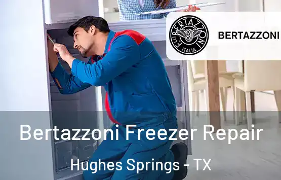  Bertazzoni Freezer Repair Hughes Springs - TX