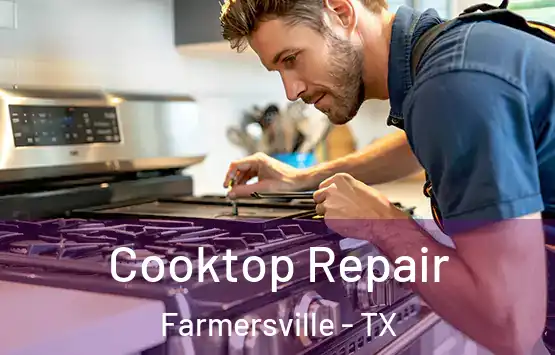  Cooktop Repair Farmersville - TX