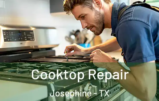  Cooktop Repair Josephine - TX