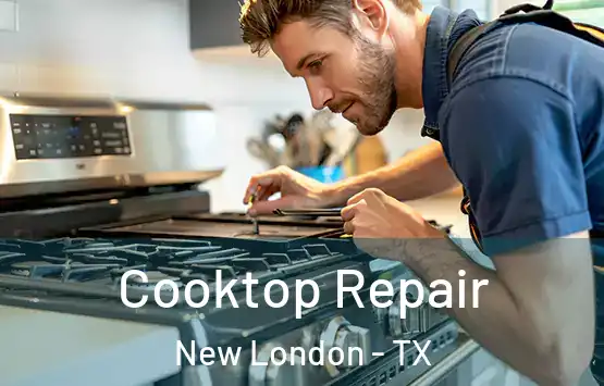  Cooktop Repair New London - TX