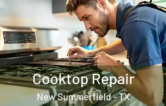  Cooktop Repair New Summerfield - TX