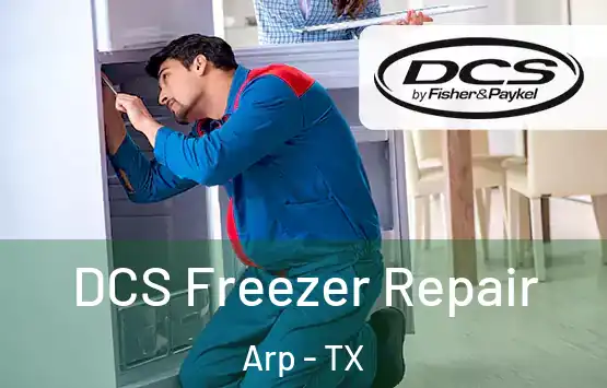  DCS Freezer Repair Arp - TX