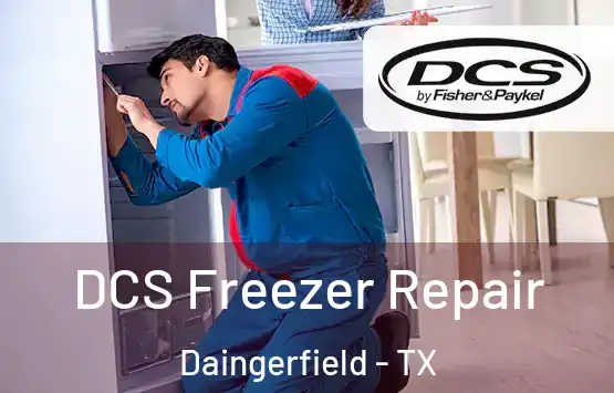  DCS Freezer Repair Daingerfield - TX