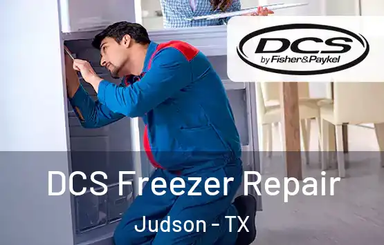  DCS Freezer Repair Judson - TX
