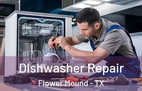  Dishwasher Repair Flower Mound - TX