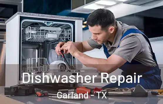  Dishwasher Repair Garland - TX