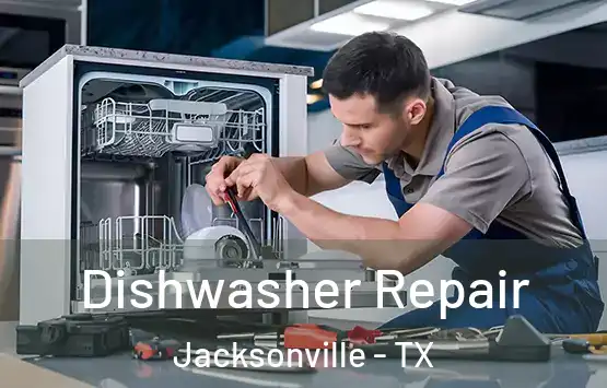  Dishwasher Repair Jacksonville - TX