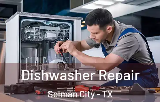  Dishwasher Repair Selman City - TX