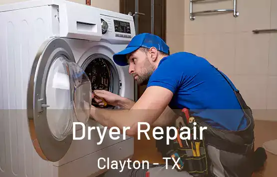 Dryer Repair Clayton - TX