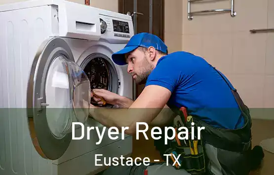  Dryer Repair Eustace - TX