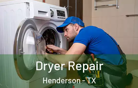  Dryer Repair Henderson - TX