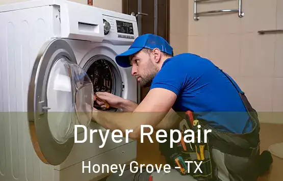  Dryer Repair Honey Grove - TX