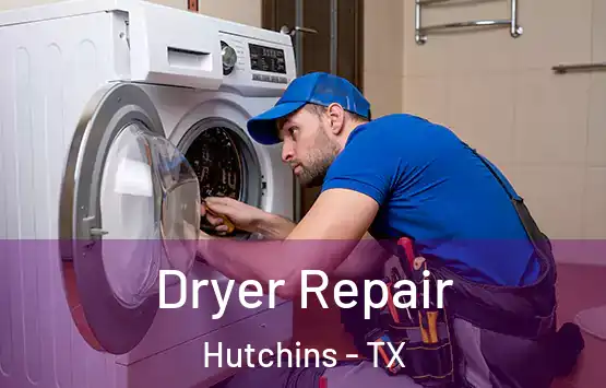  Dryer Repair Hutchins - TX