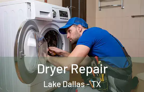  Dryer Repair Lake Dallas - TX