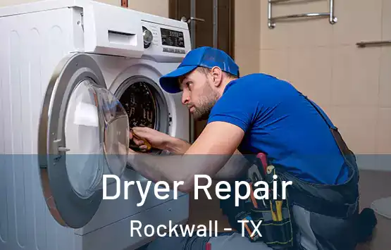  Dryer Repair Rockwall - TX