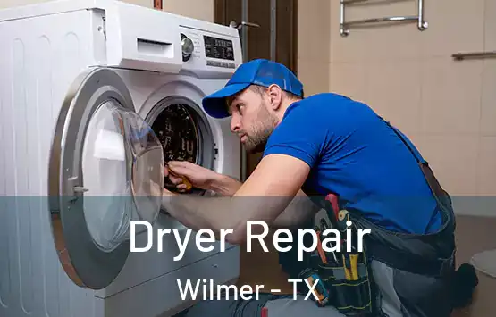  Dryer Repair Wilmer - TX