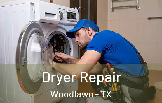  Dryer Repair Woodlawn - TX