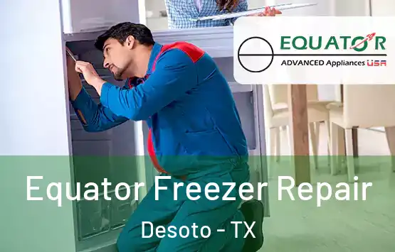  Equator Freezer Repair Desoto - TX