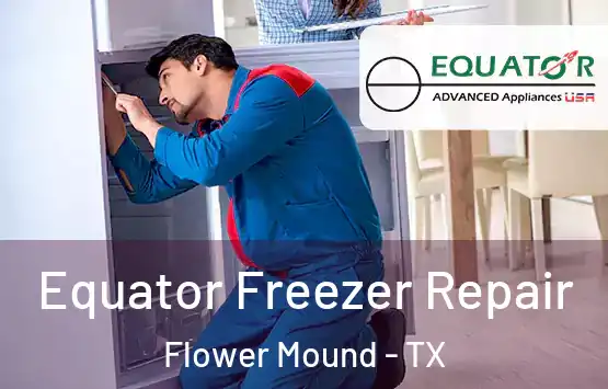 Equator Freezer Repair Flower Mound - TX