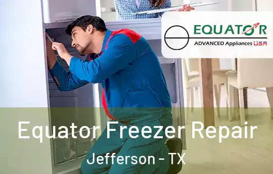  Equator Freezer Repair Jefferson - TX