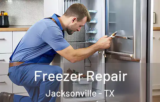  Freezer Repair Jacksonville - TX