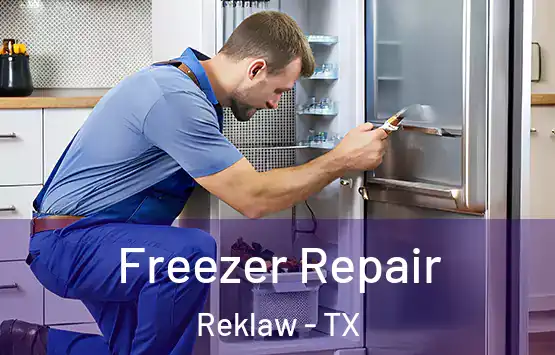  Freezer Repair Reklaw - TX