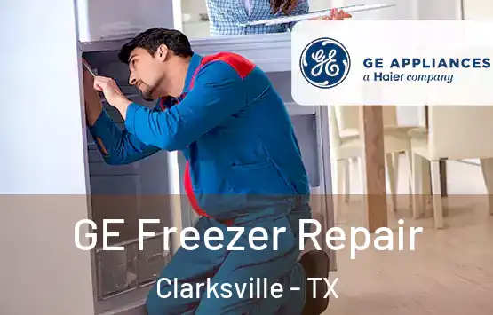  GE Freezer Repair Clarksville - TX