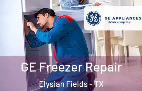  GE Freezer Repair Elysian Fields - TX