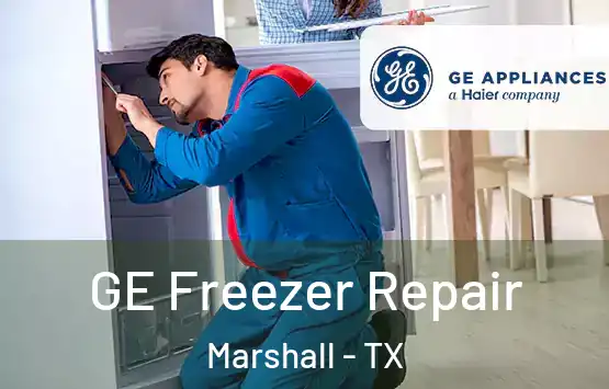  GE Freezer Repair Marshall - TX