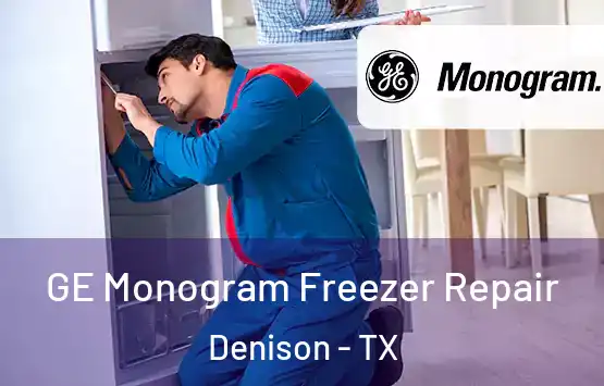  GE Monogram Freezer Repair Denison - TX