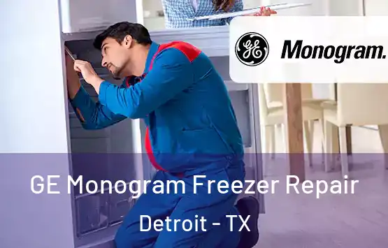  GE Monogram Freezer Repair Detroit - TX