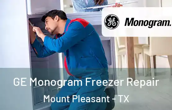  GE Monogram Freezer Repair Mount Pleasant - TX