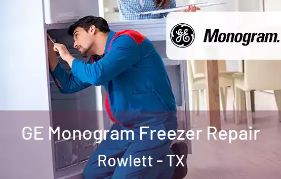  GE Monogram Freezer Repair Rowlett - TX