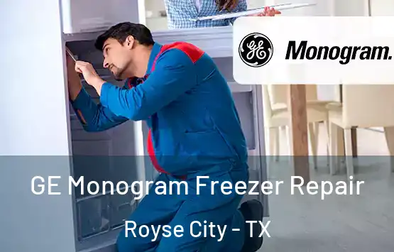  GE Monogram Freezer Repair Royse City - TX
