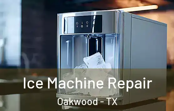  Ice Machine Repair Oakwood - TX
