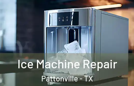  Ice Machine Repair Pattonville - TX