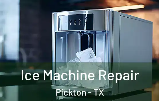  Ice Machine Repair Pickton - TX