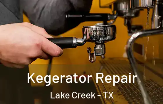  Kegerator Repair Lake Creek - TX