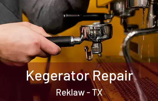  Kegerator Repair Reklaw - TX