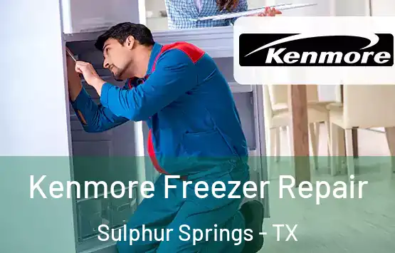  Kenmore Freezer Repair Sulphur Springs - TX