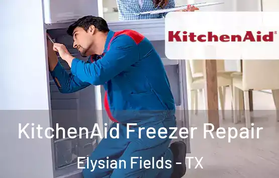  KitchenAid Freezer Repair Elysian Fields - TX