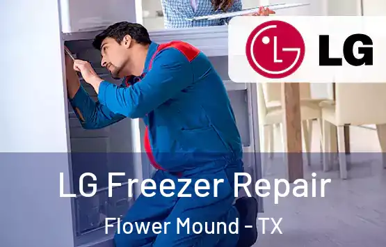 LG Freezer Repair Flower Mound - TX