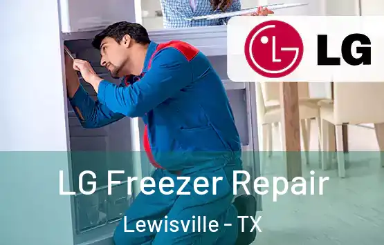  LG Freezer Repair Lewisville - TX